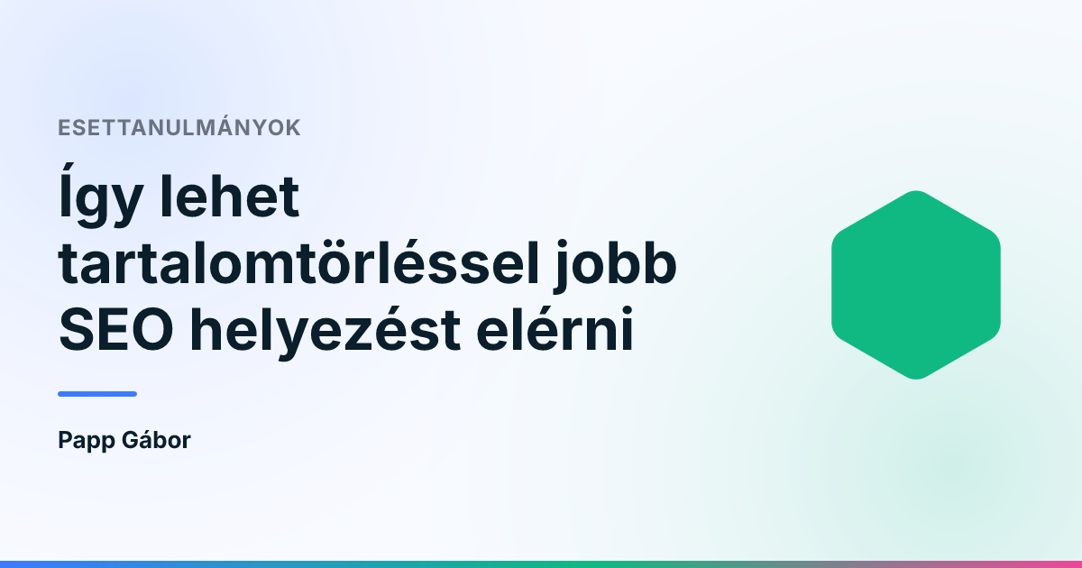 Így lehet tartalomtörléssel jobb SEO helyezést elérni