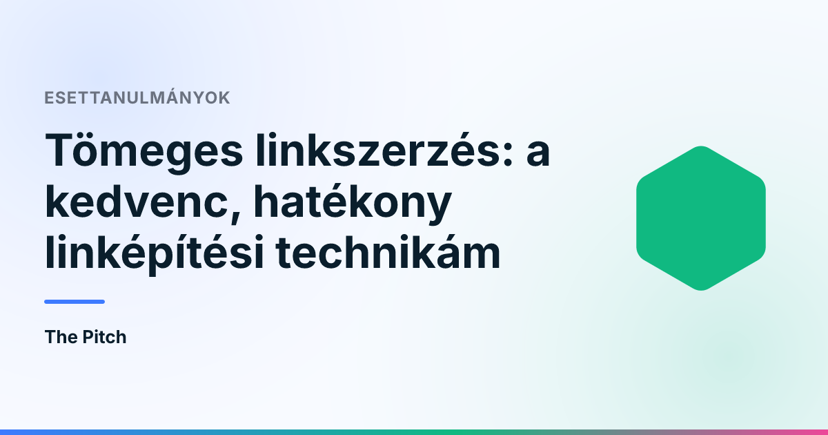 Tömeges linkszerzés: a kedvenc, hatékony linképítési technikám