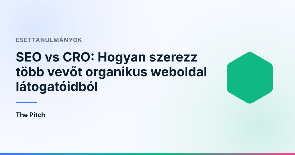 SEO vs CRO: Hogyan szerezz több vevőt organikus weboldal látogatóidból