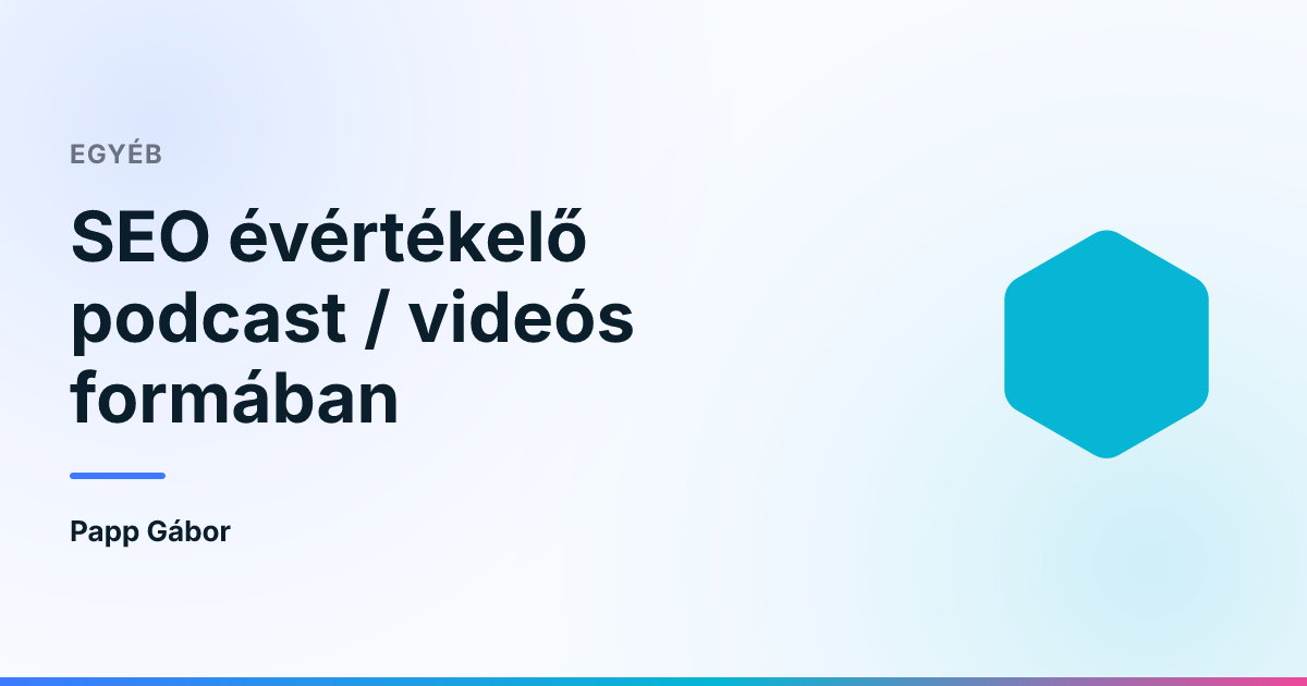 SEO évértékelő podcast / videós formában