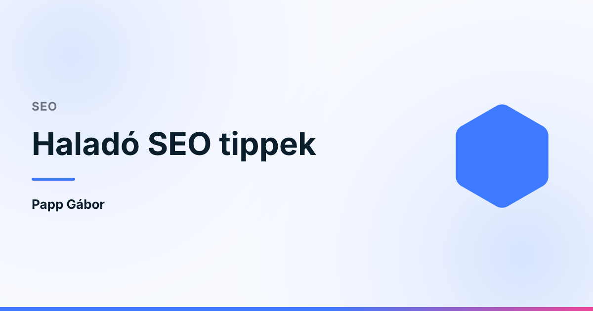 Haladó SEO tippek