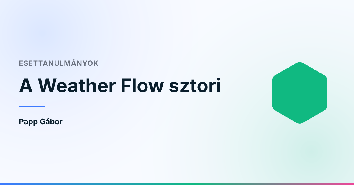 A Weather Flow sztori