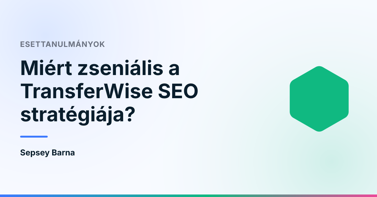 Miért zseniális a TransferWise SEO stratégiája?