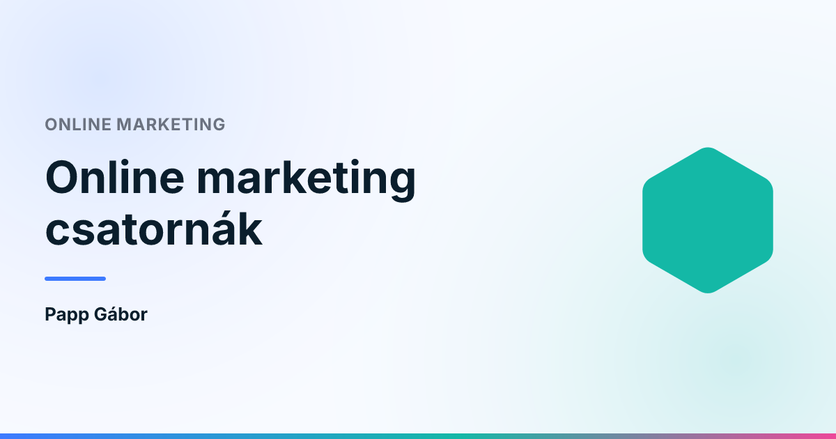 Online marketing csatornák