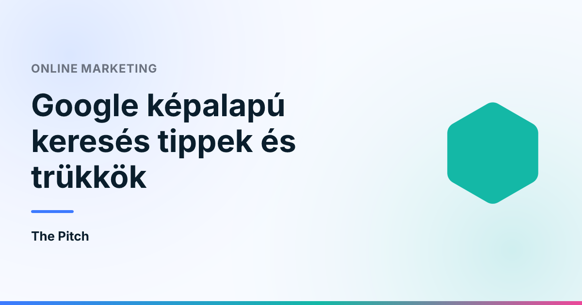 Google képalapú keresés tippek és trükkök