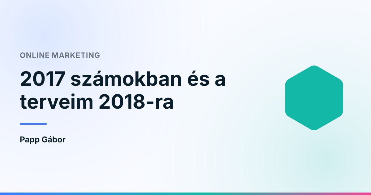 2017 számokban és a terveim 2018-ra
