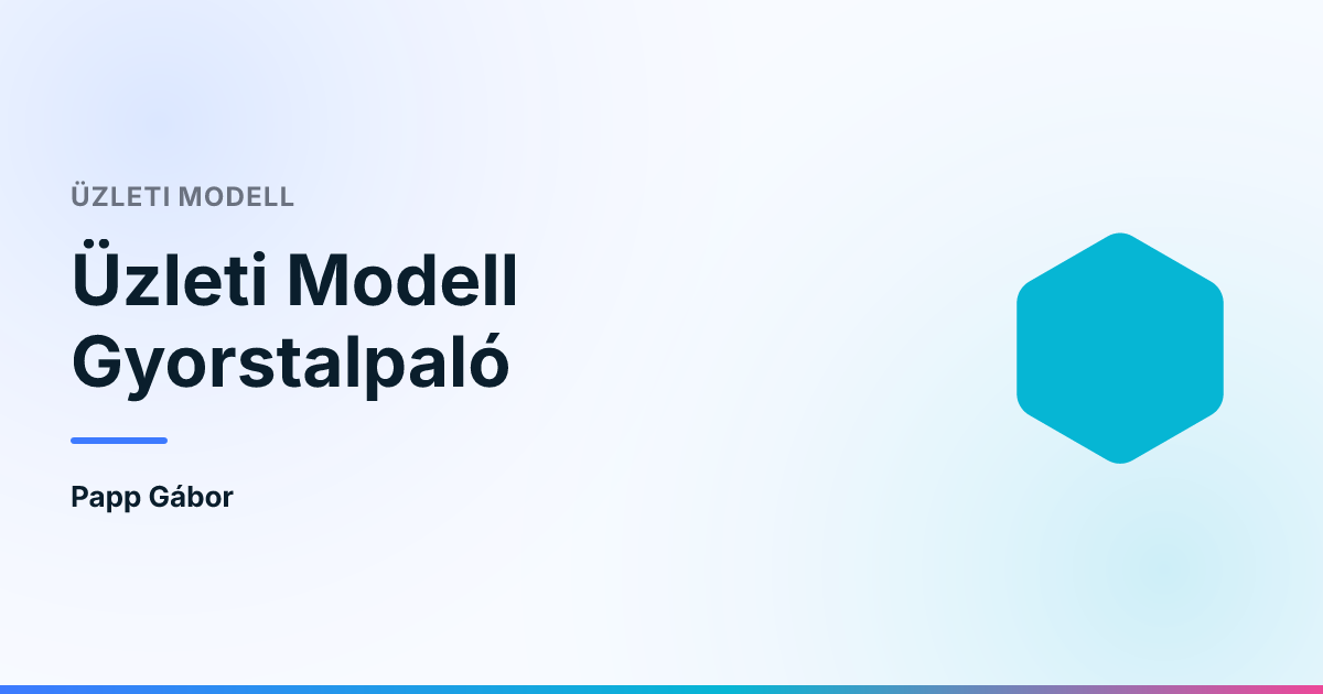 Üzleti Modell Gyorstalpaló