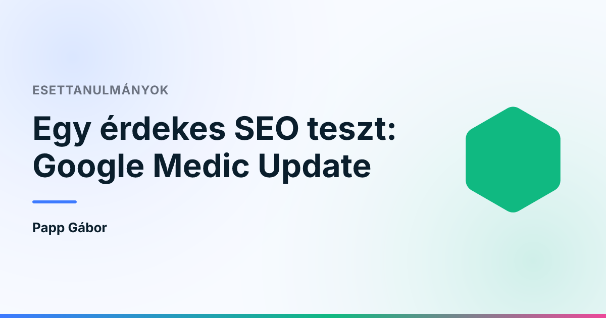 Egy érdekes SEO teszt: Google Medic Update