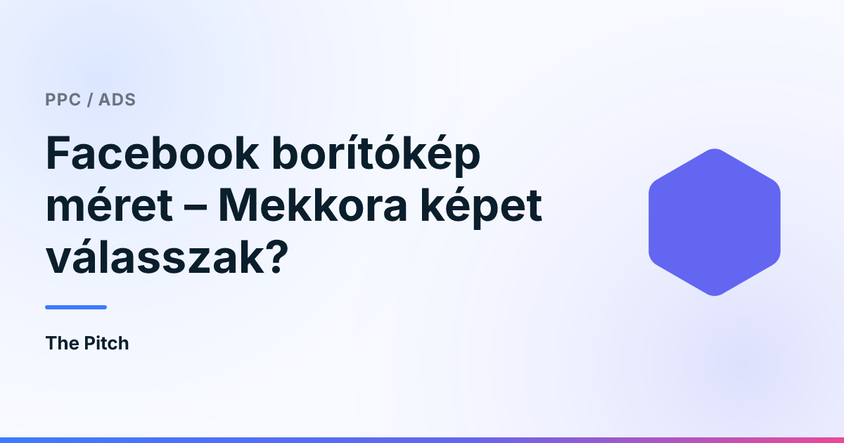 Facebook borítókép méret – Mekkora képet válasszak?