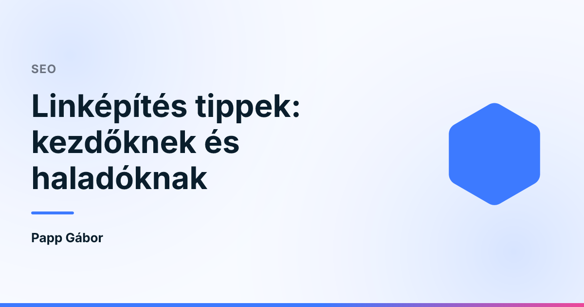 Linképítés tippek: kezdőknek és haladóknak