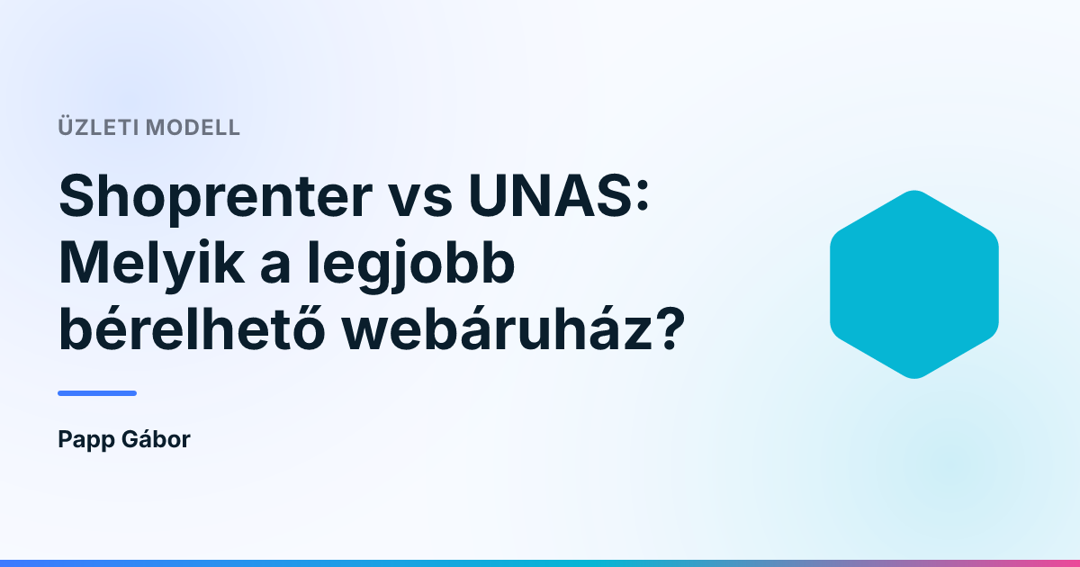 Shoprenter vs UNAS: Melyik a legjobb bérelhető webáruház?